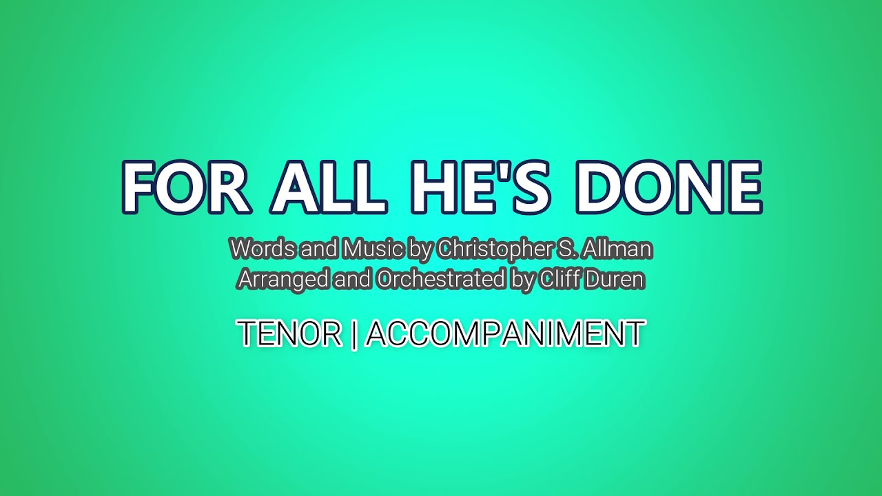 For All He's Done | Tenor | Piano