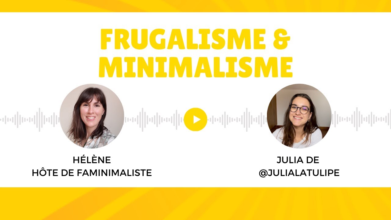 #39 - Frugalisme & minimalisme : le voyage inspirant de Julia La Tulipe