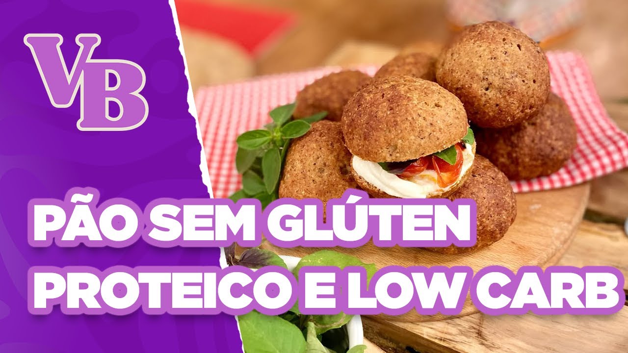 Pão sem glúten proteico e low carb - Você Bonita (06/11/2025)