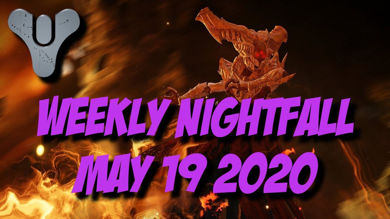 Destiny 2 Season of the Worthy - Weekly Nightfall - May 19 2020