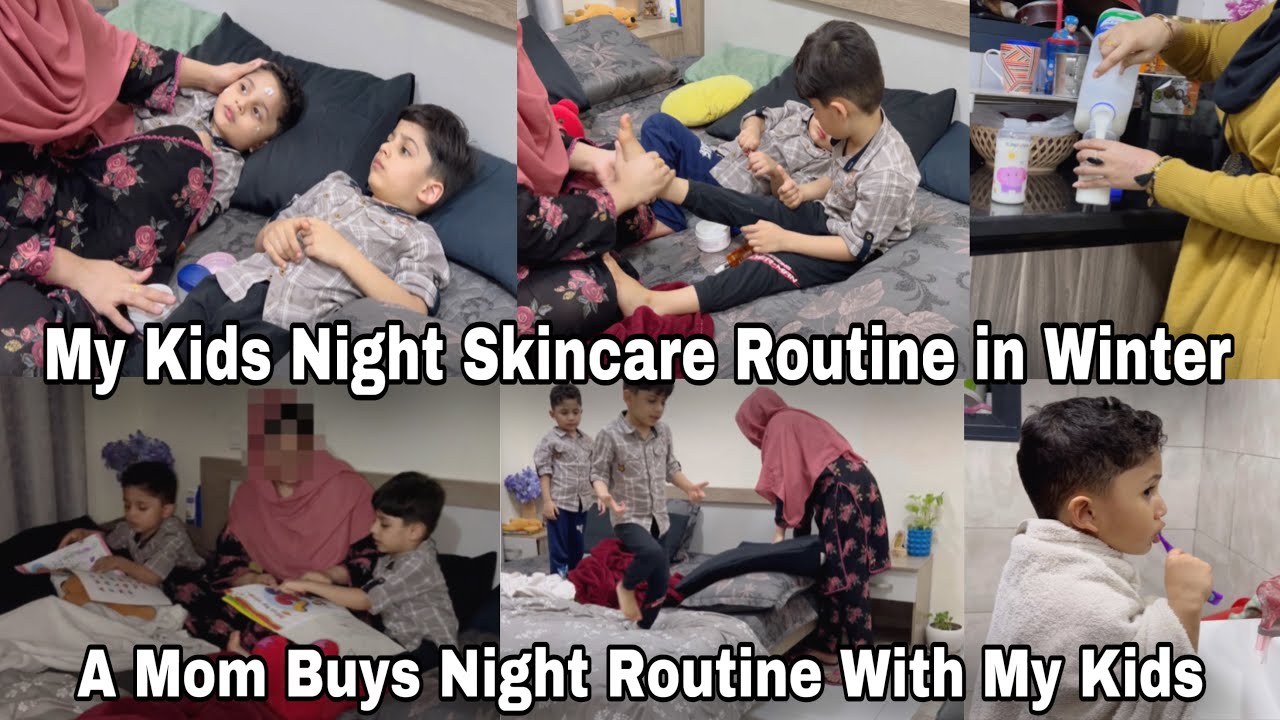 Kids Night Skincare Routine in Winter / My Kids Night Routine /Pakistani Mom Night Routine