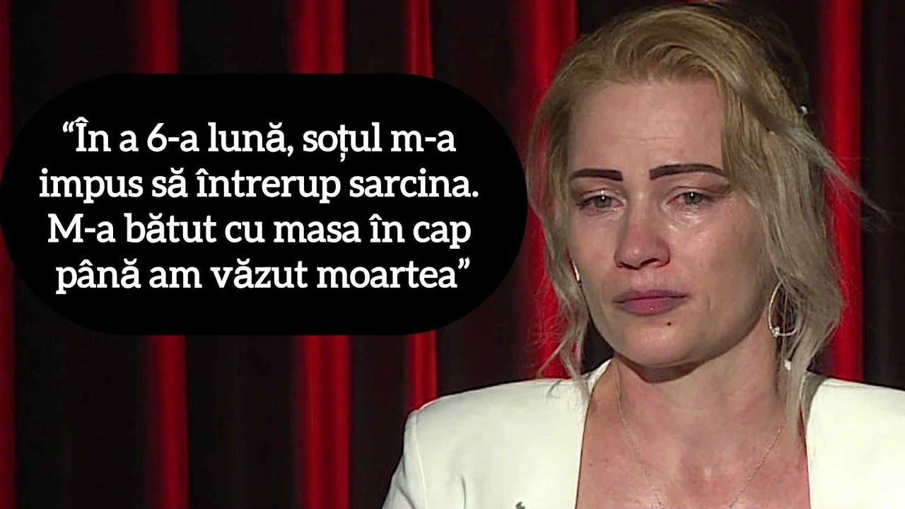 “În a 6-a lună, soțul m-a impus să întrerup sarcina. M-a bătut cu masa în cap până am văzut moartea”