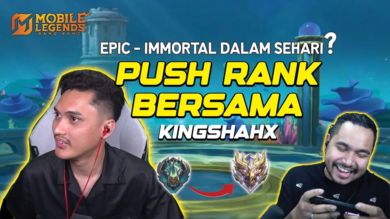Push rank bersama Kingshah - MLBB malaysia
