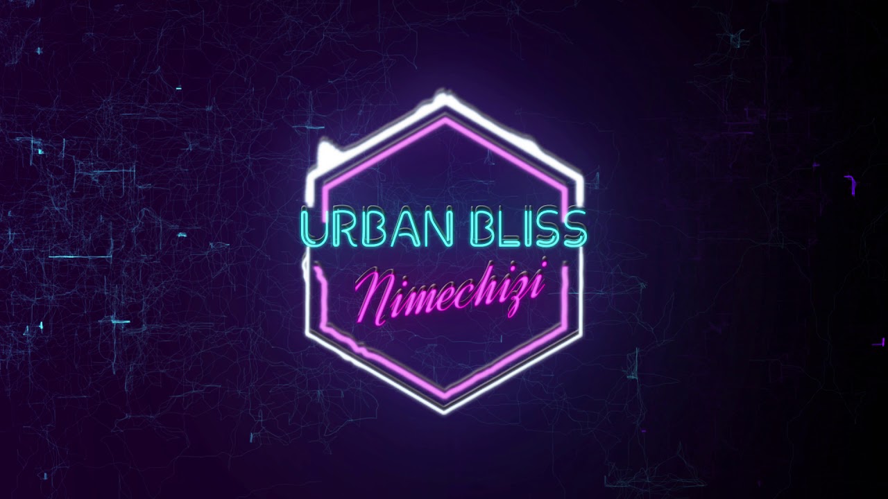 Urban Bl!ss - Nimechizi ft. Alexis & Muhonja