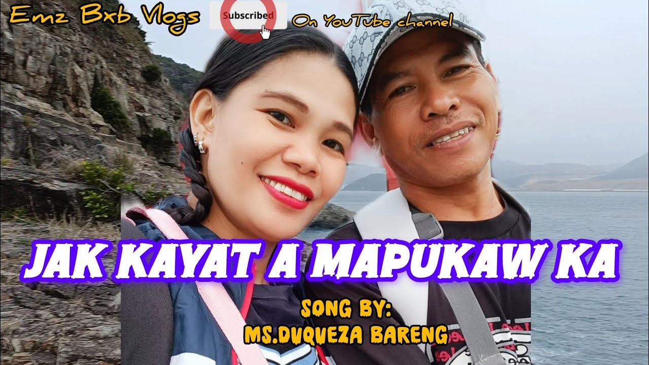 Jak kayat a Mapukaw Ka count on you ilocano song