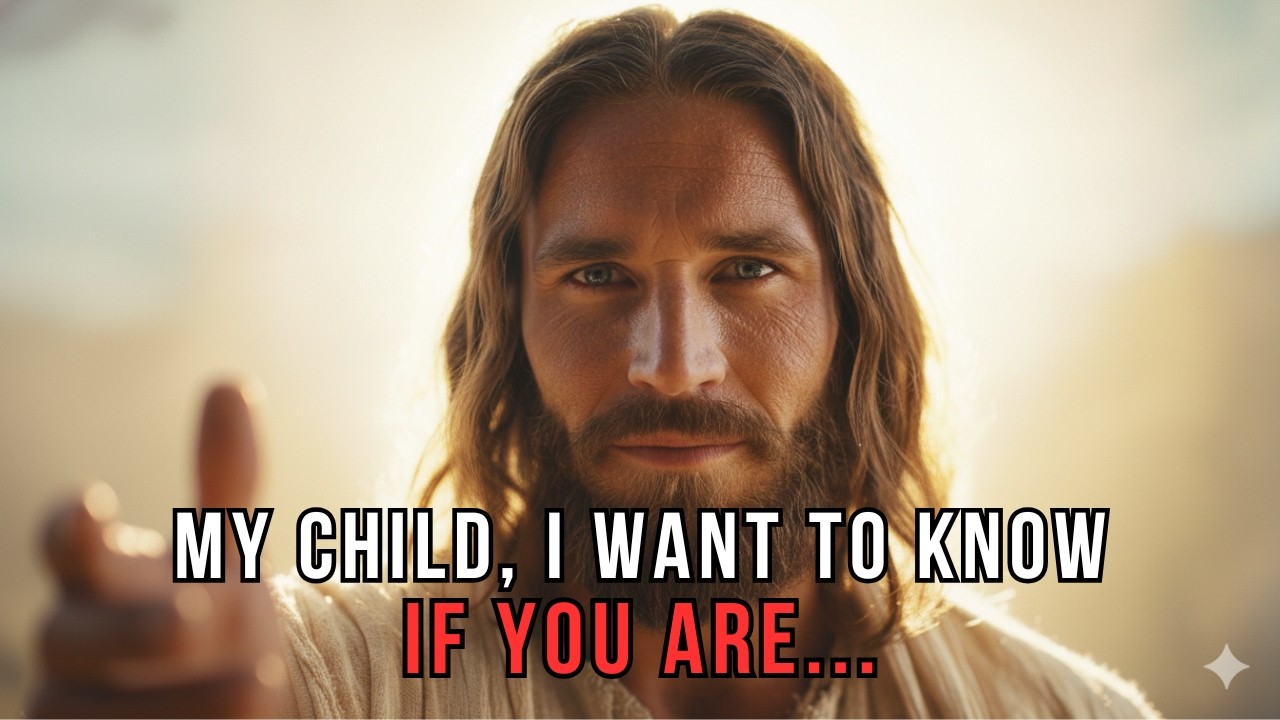 GOD SAYS: I Want To Know If You Are... | God's Message To You