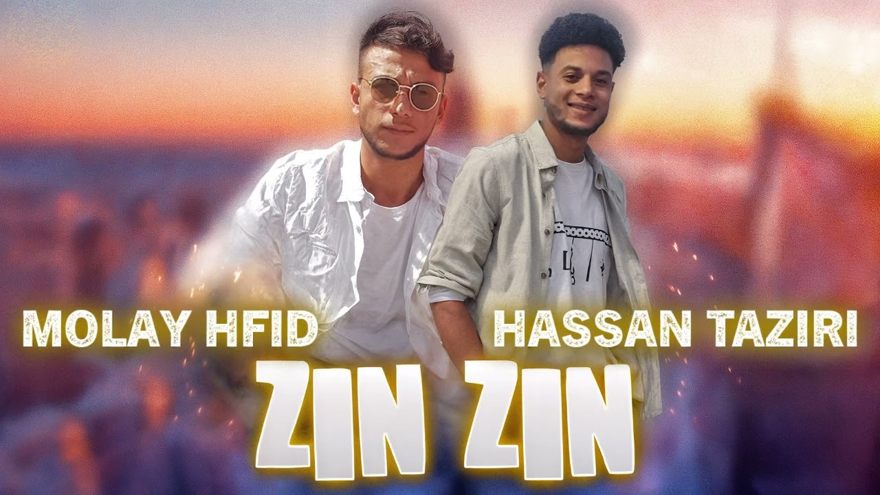 HASSAN TAZIRI & MOLAY HFID [ ^ZIN ZIN^ ] EXCLUSIVE SONG.