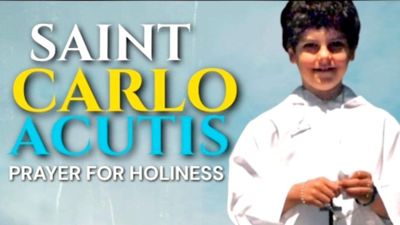 Lord, Make Me Holy – A Prayer by Blessed Carlo Acutis