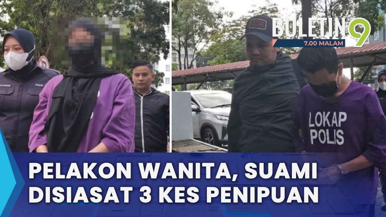 Kes Tipu Jualan Tanah: Pelakon Popular, Suami Disambung Reman (B9)