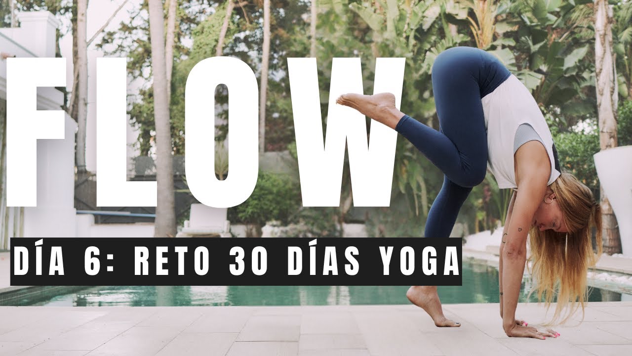 Día 6 - FLOW | Reto 30 días de yoga