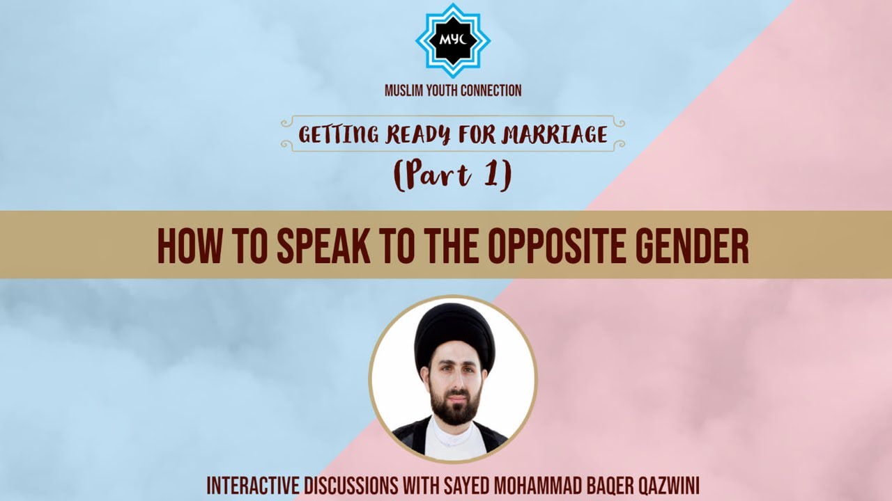How to Speak to the Opposite Gender | Sayed Mohammad Baqer Qazwini