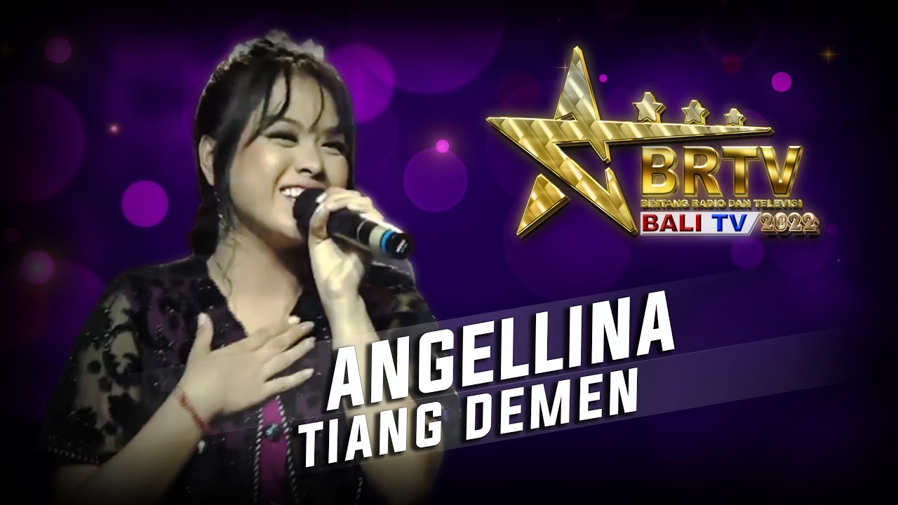 ANGELLINA  - TIANG DEMEN | BRTV BALITV 2022