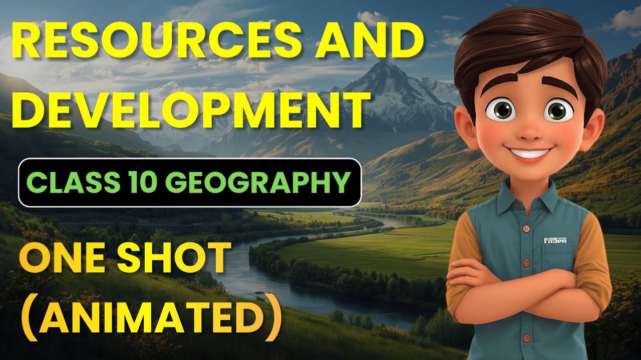 Resources And Development Class 10 Geography Chapter One Animated One Shot In 10 Minutes