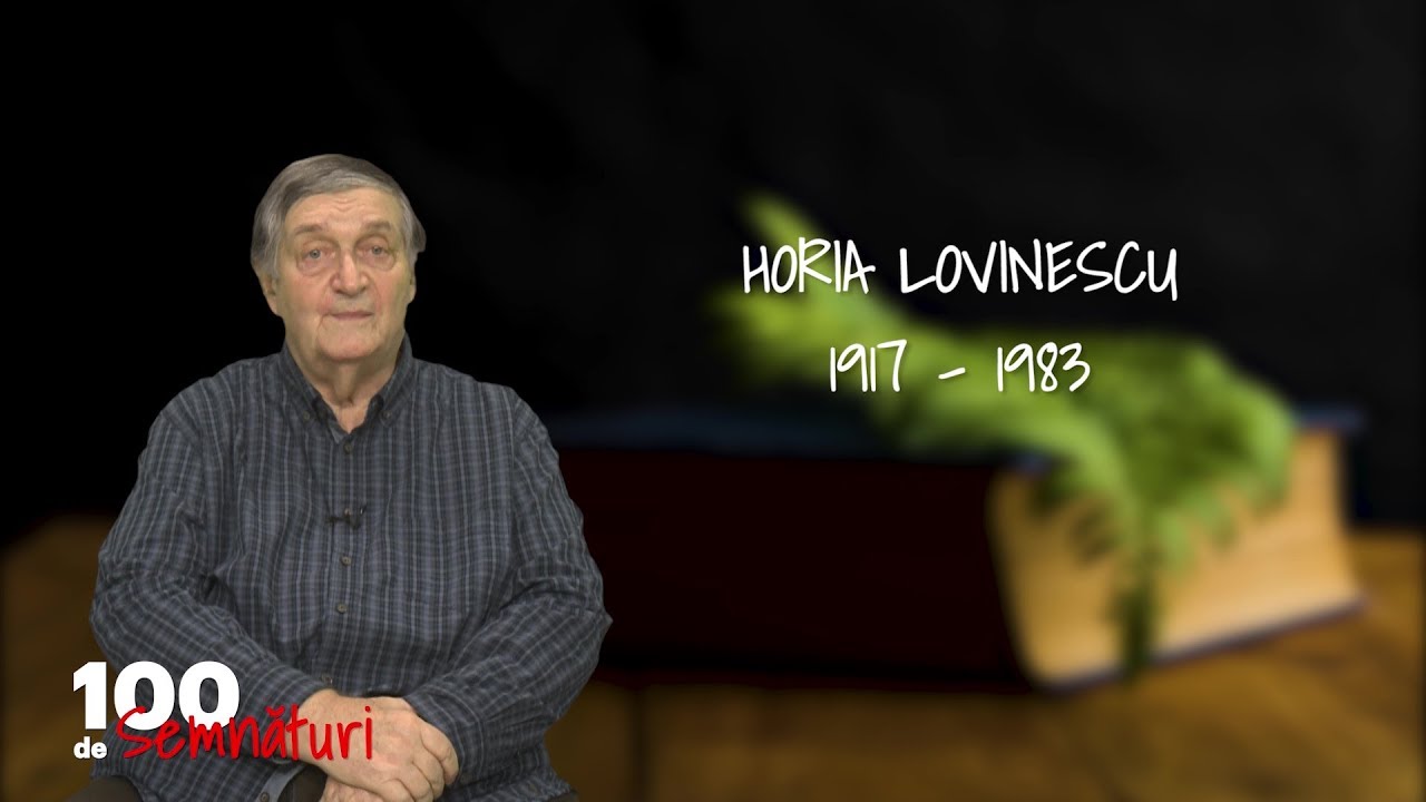 100 de Semnături. Horia Lovinescu (20 01 2019)
