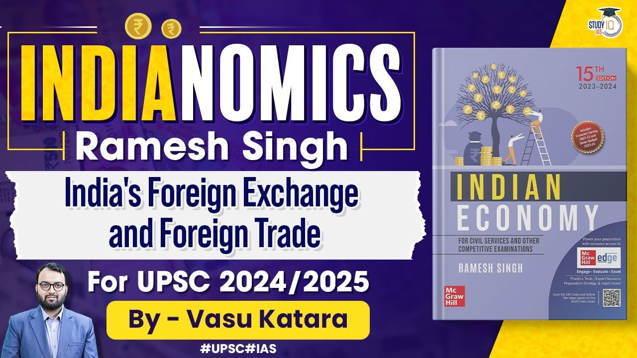 Lec 53 - India's Foreign Exchange & Foreign Trade | UPSC 2024/25