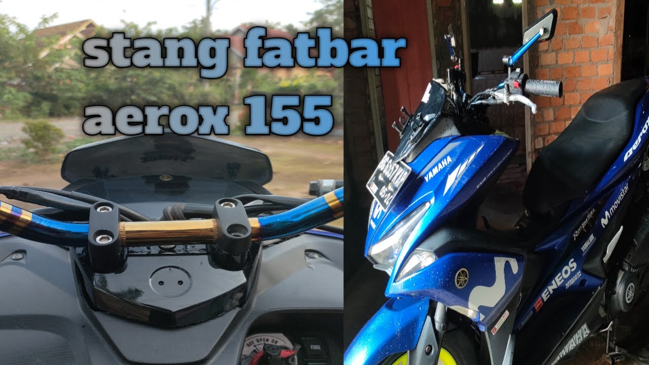 Ganti stang fatbar dan frame spidometer aerox 155