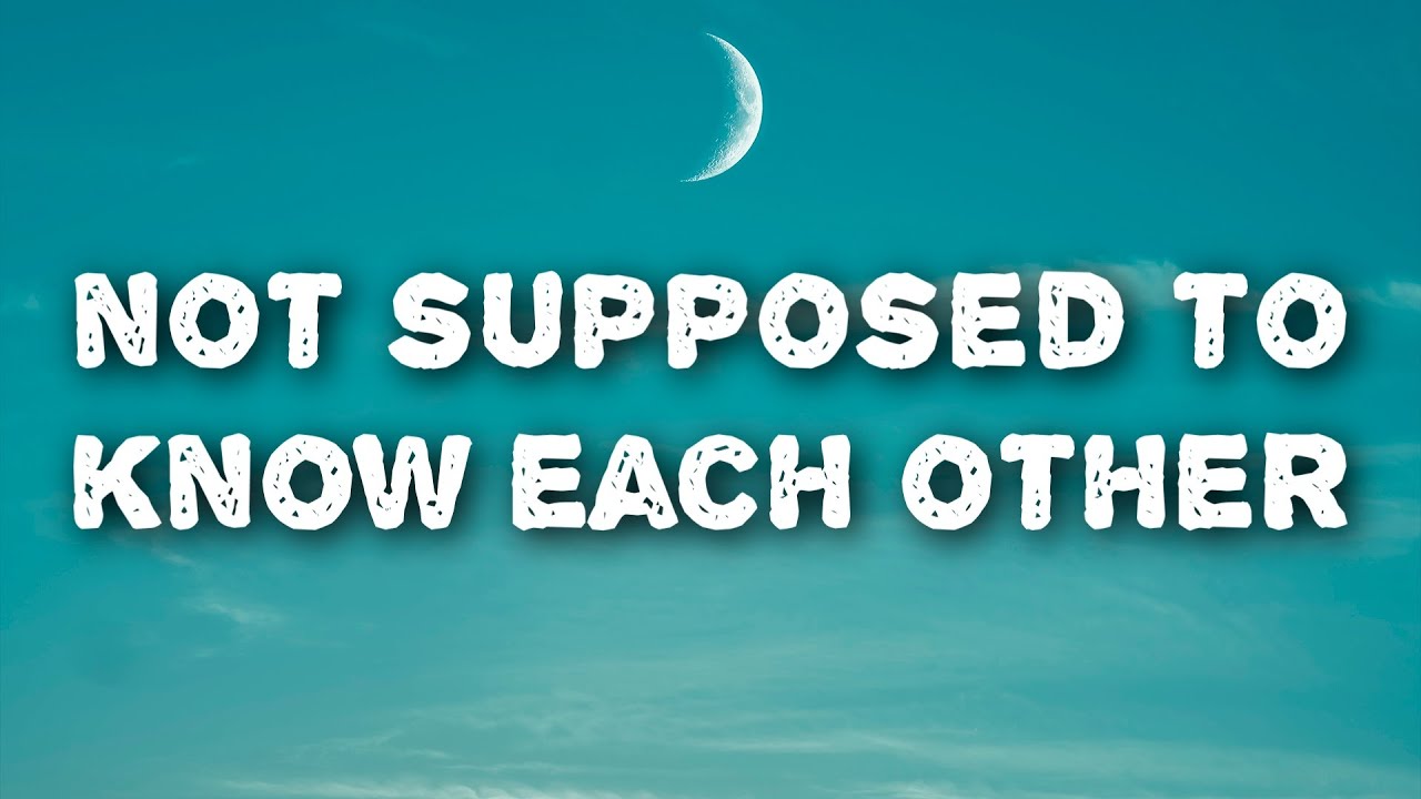 Taylor Edwards - Not Supposed To Know Each Other