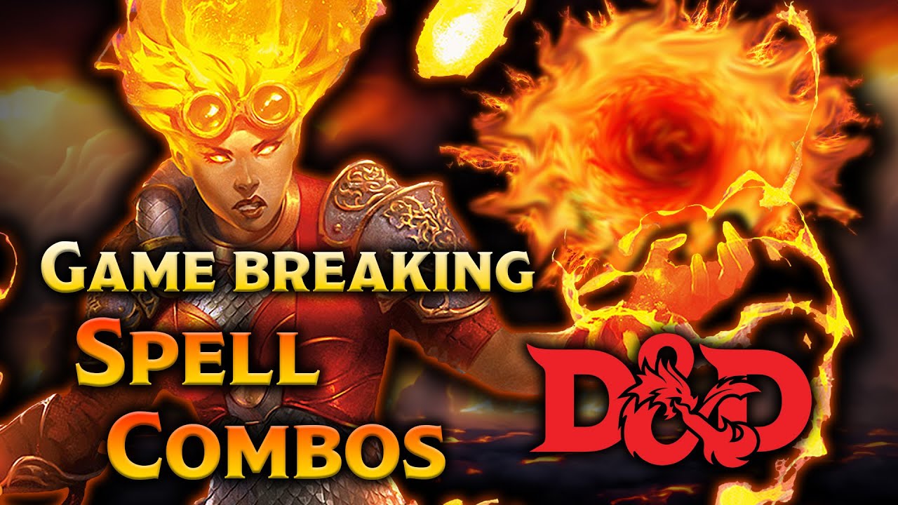 Game Breaking Spell Combos for Dungeons and Dragons 5e