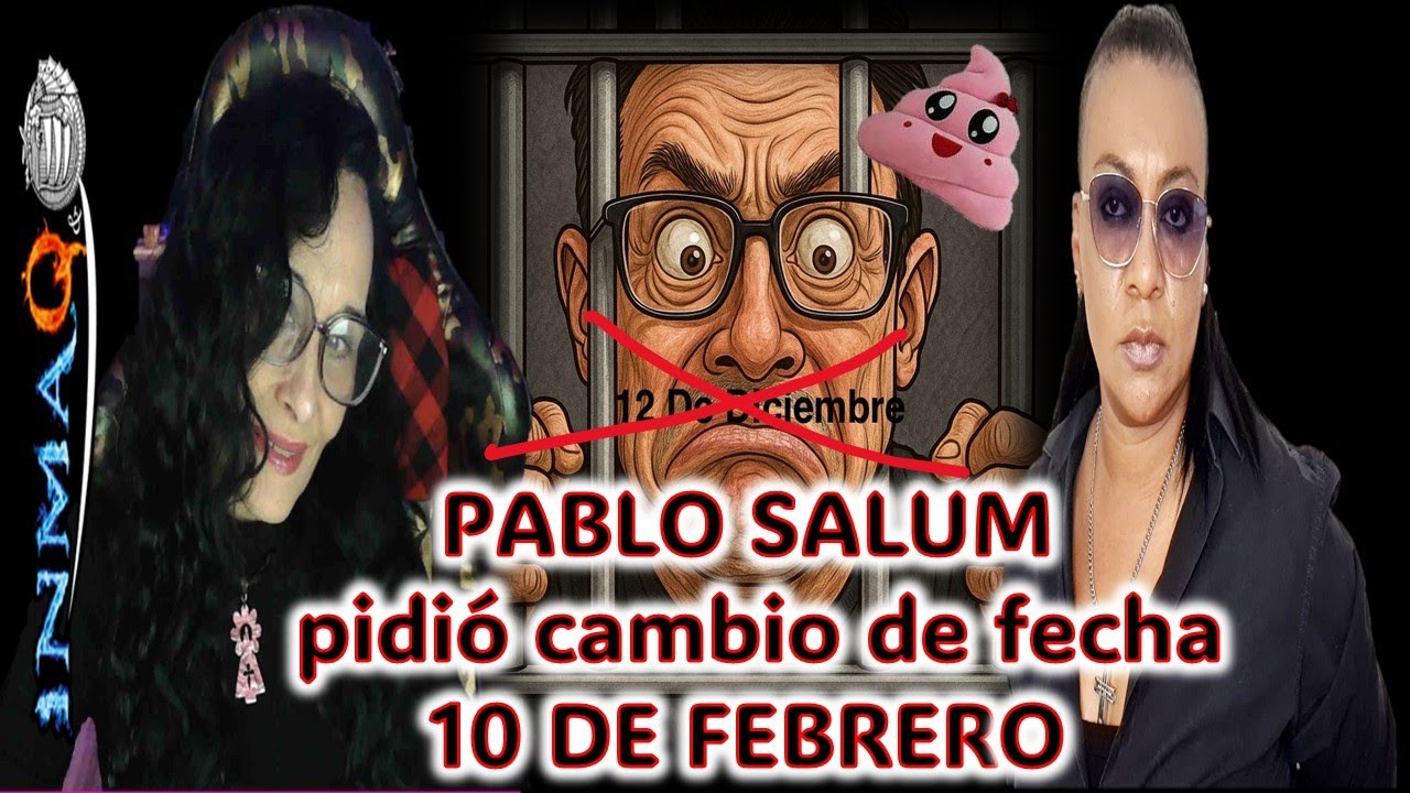 PABLO SALUM PIDIO CAMBIO DE FECHA 🧐
