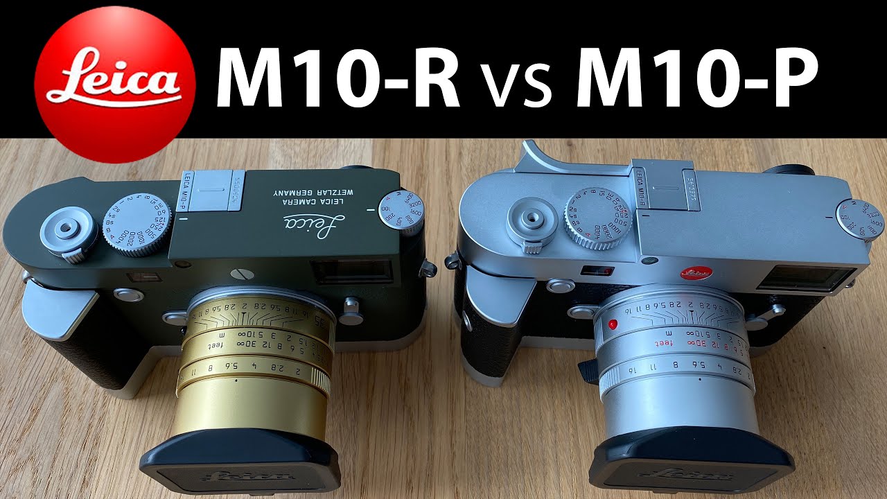 NEW LEICA M10-R vs M10-P | Two Major Differences