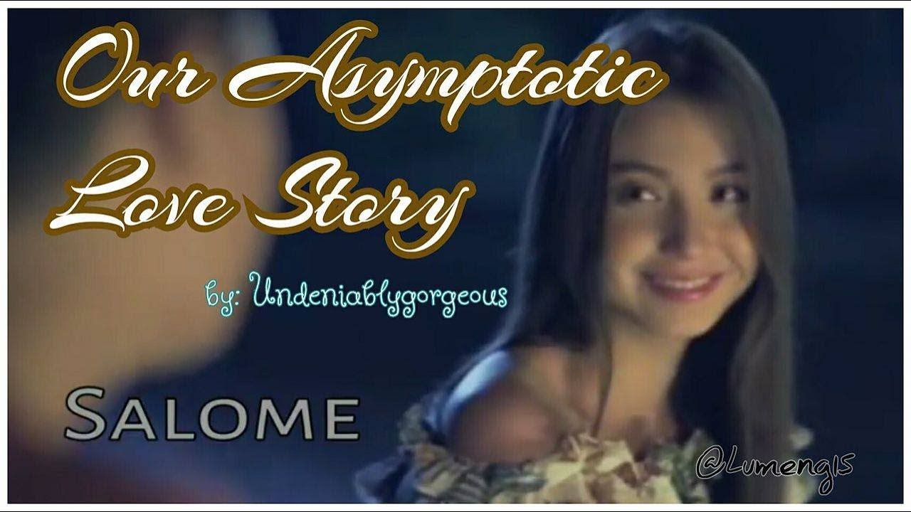 Our Asymptotic Love Story | by: Undeniablygorgeous | FMV [might spoil you so read first]