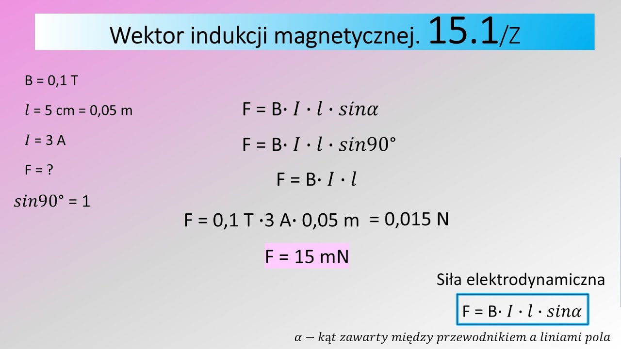 15.1W jednorodnym polu magnetycznym o indukcji 0,1 T umieszczono prostopadle do linii pola odcinek p