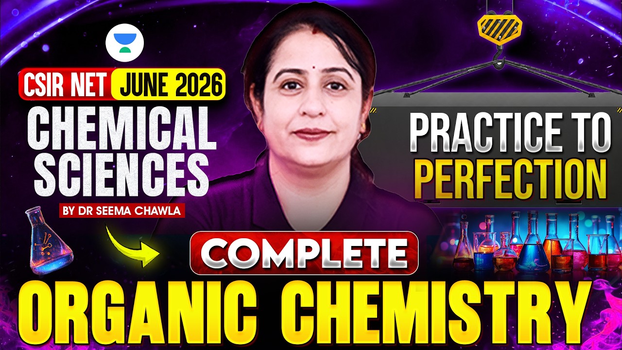 CSIR NET Chemistry 2026 | Complete Organic Chemistry Revision | CSIR NET 2026 | Seema Chawla