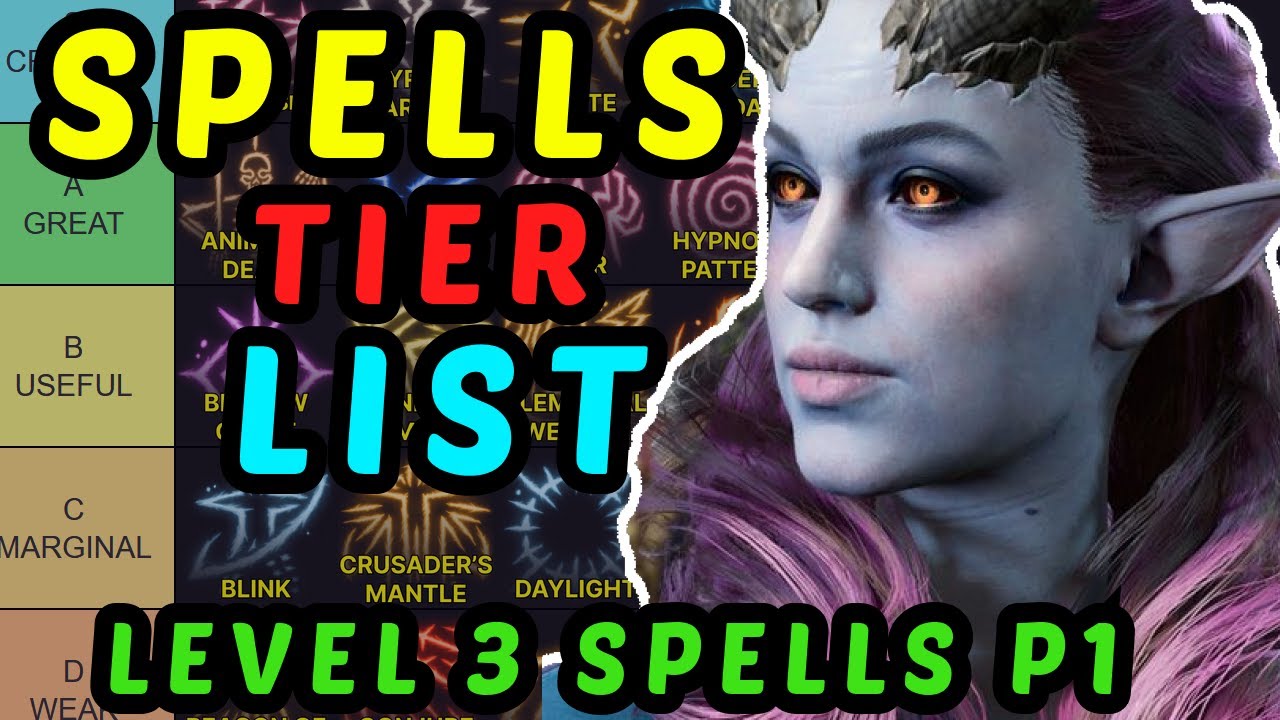 ULTIMATE SPELLS GUIDE - [Updated] BG3 Spells Tier List - Level 3 Part 1