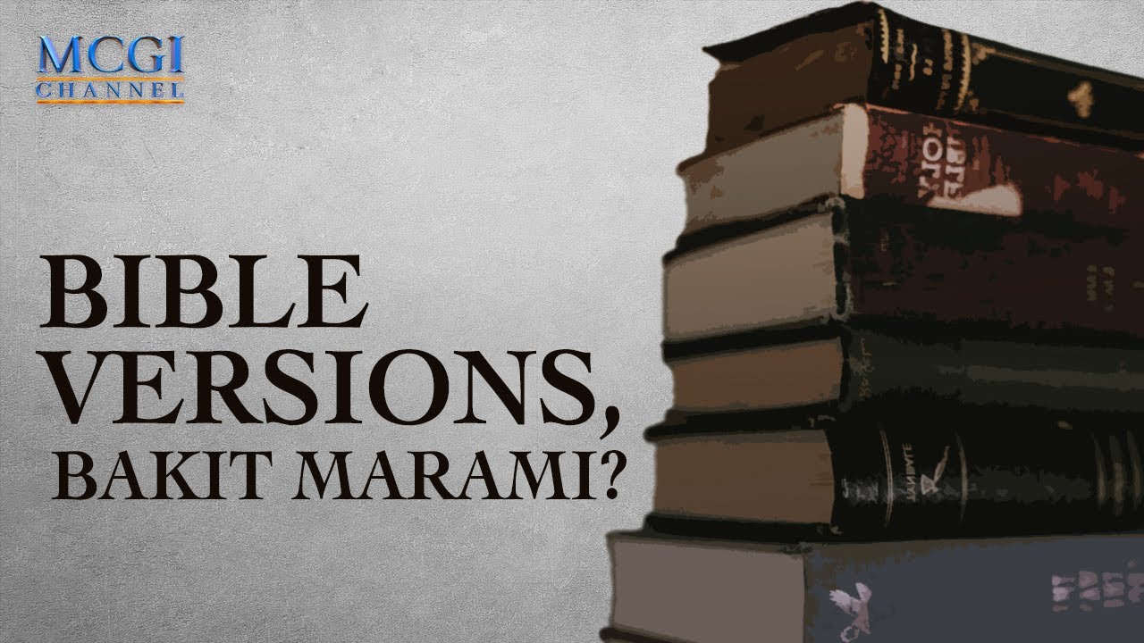 Bible versions, bakit marami? | Ang Dating Daan | MCGI
