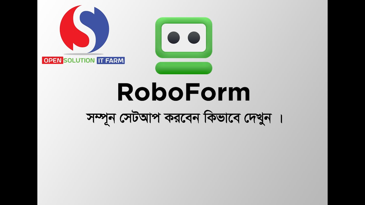 How to full setup RoboForm | What Is Roboform | Off Page SEO | Bangla Tutorial | Open Solution It