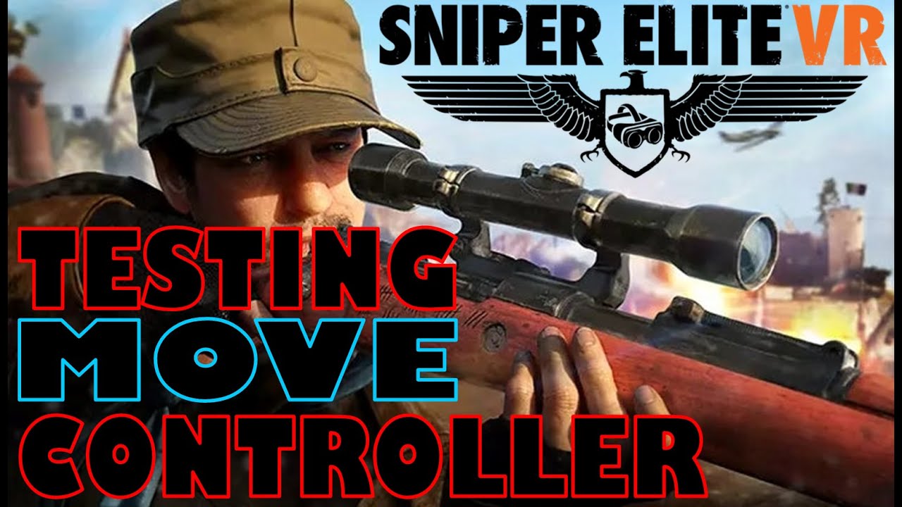 Первая попытка с контроллерами Move &mdash; Sniper Elite VR &mdash; PSVR