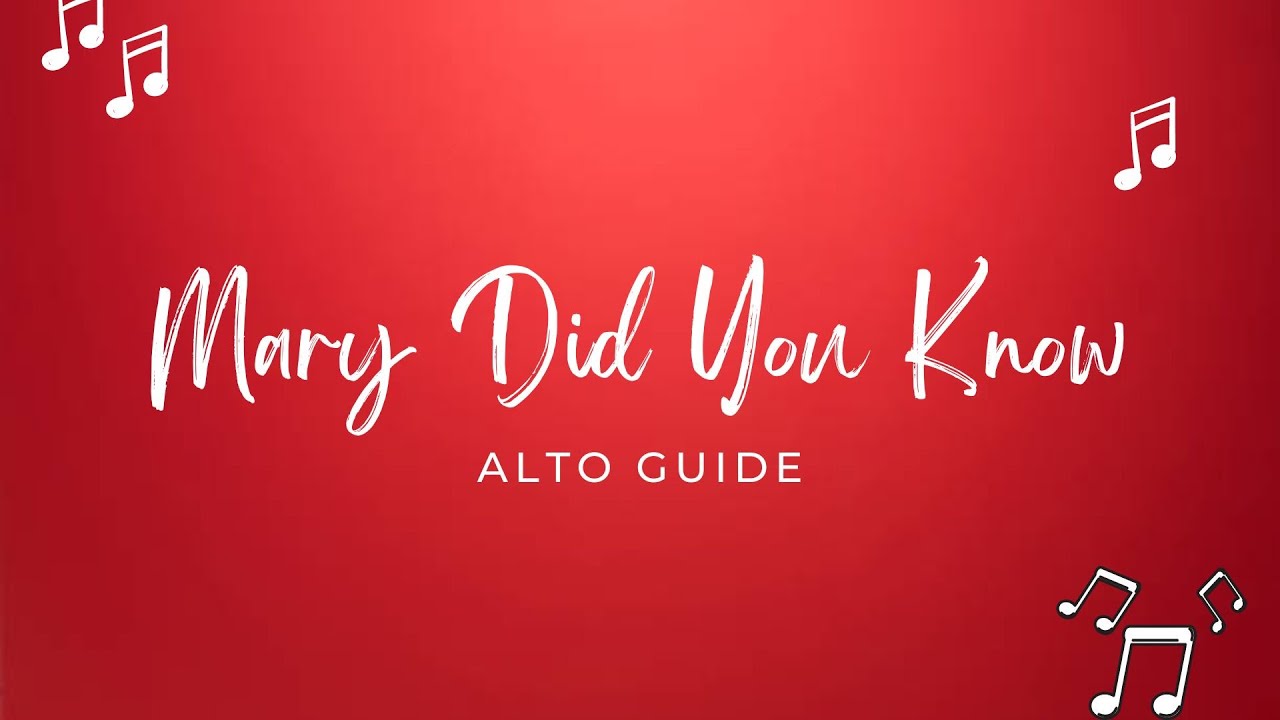Mary Did You Know | SATB Guide | Alto