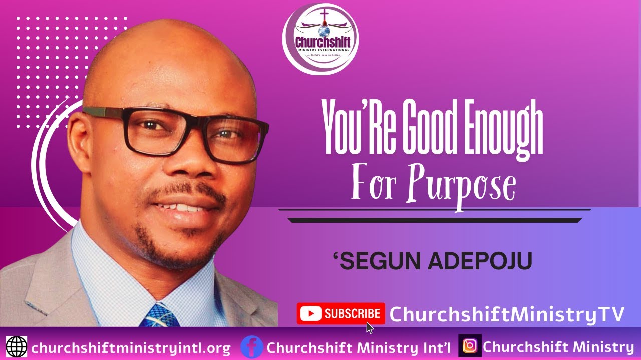 YOU'RE GOOD ENOUGH FOR PURPOSE