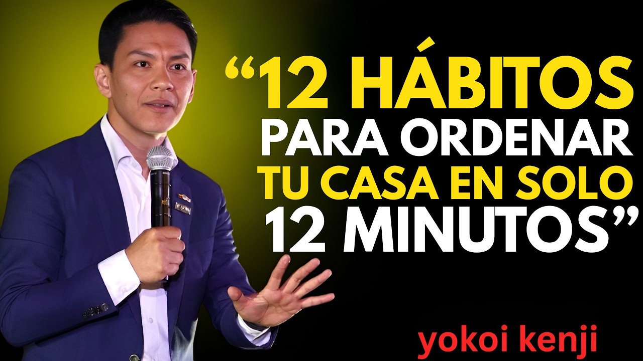 12 HÁBITOS JAPONESES para ORDENAR TU CASA en SOLO 12 MINUTOS | Yokoi Kenji