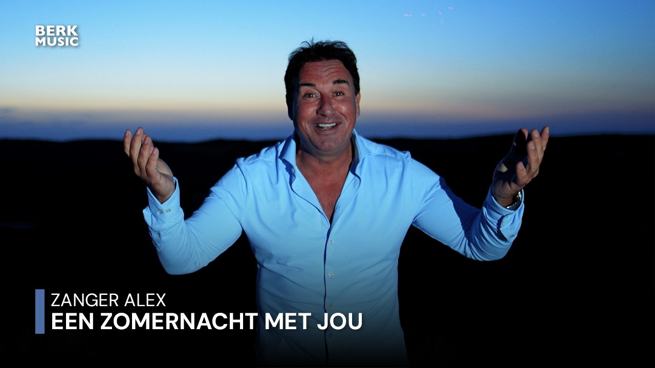 Zanger Alex - Een Zomernacht Met Jou (Offici&euml;le Videoclip)