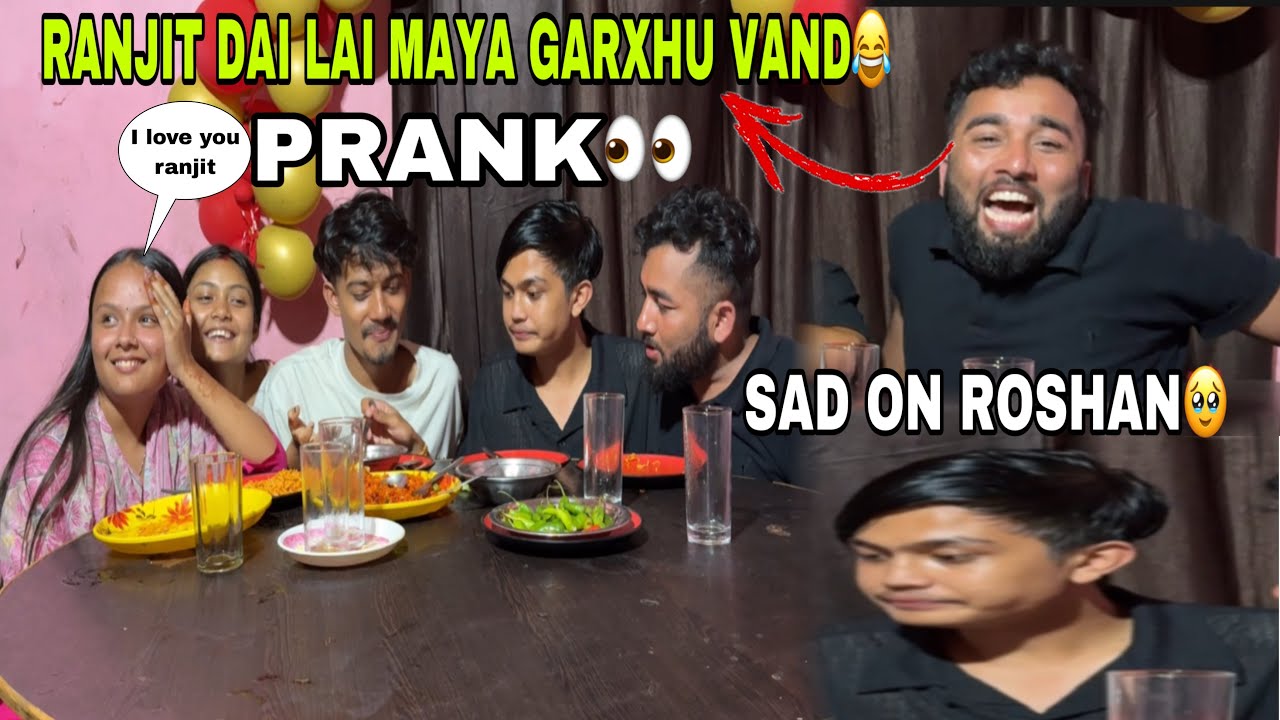 PRANK ON ROSHAN MA RANJIT DAI LAI MAYA GARXHU🫨ROSHAN ON SAD😂REACTION ROSHAN KO‼️
