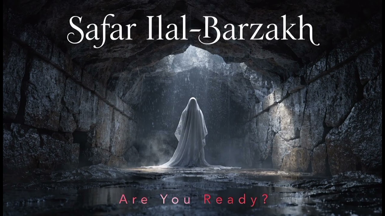 Safar Ilal-Barzakh (Part 2) | The Questioning & Life in the Grave | منكر ونكير