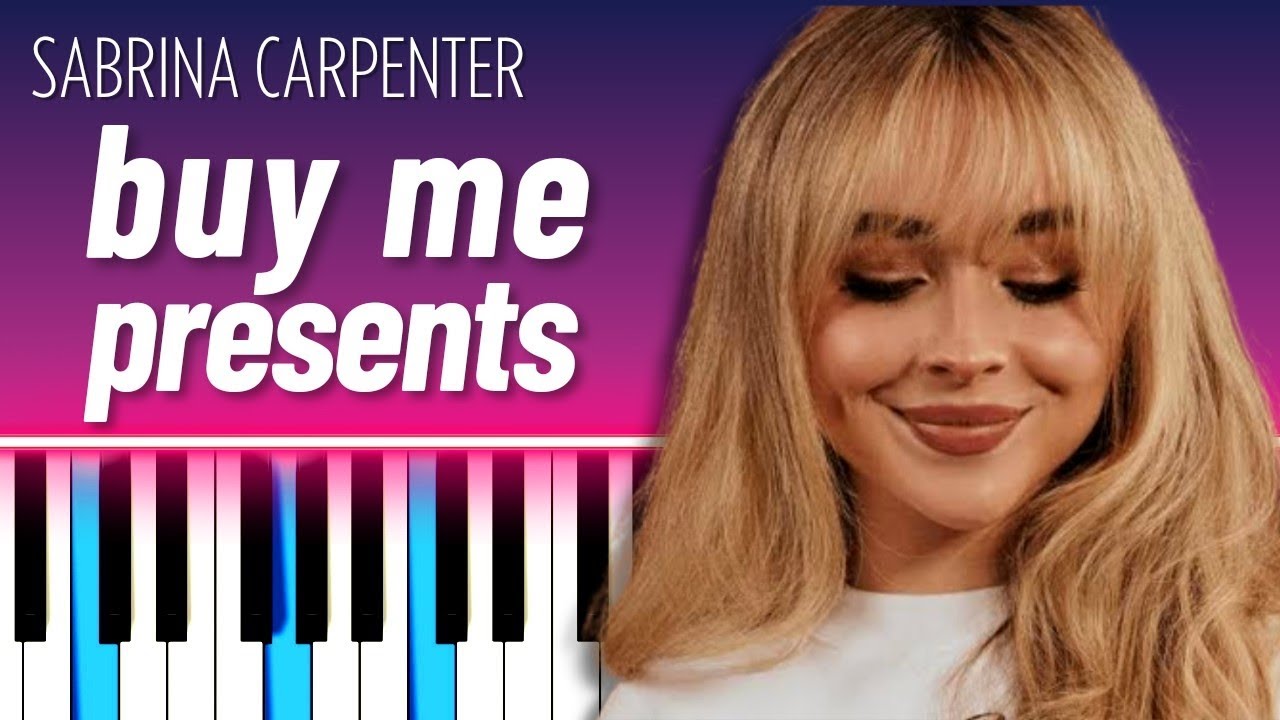 buy me presents (EASY PIANO TUTORIAL) - Sabrina Carpenter