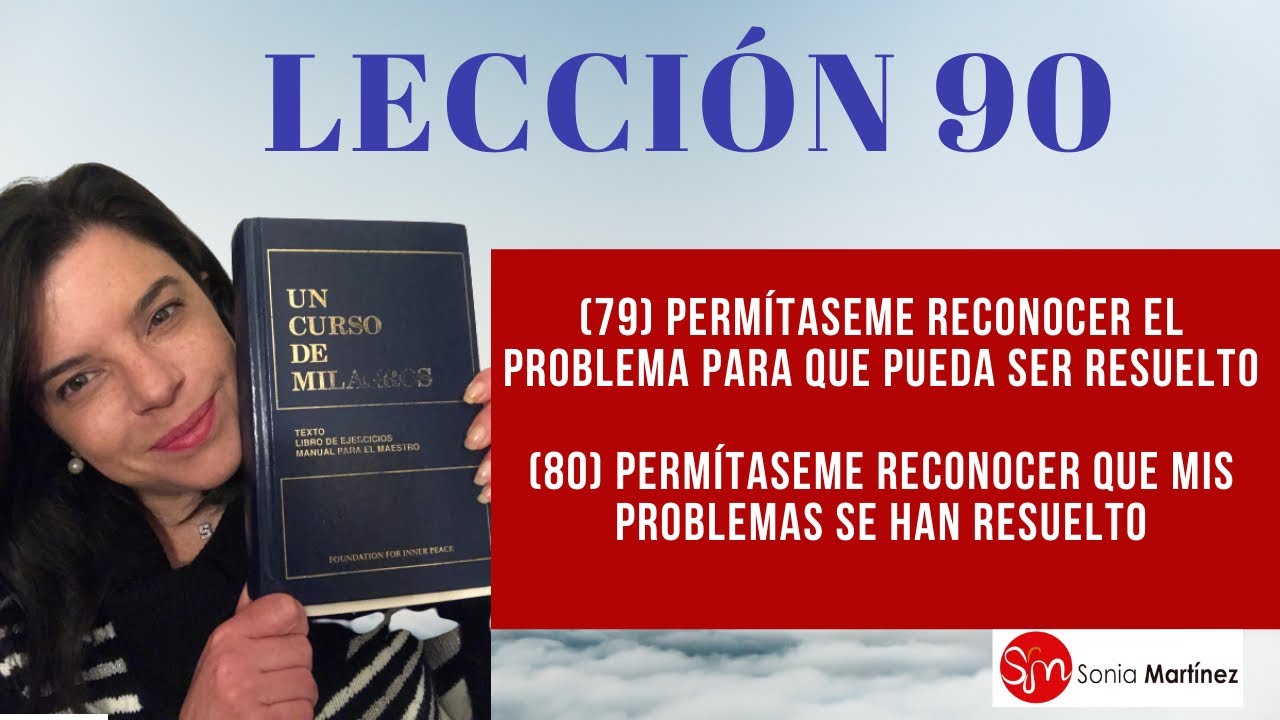 Lección 90 UN CURSO DE MILAGROS/Segundo repaso