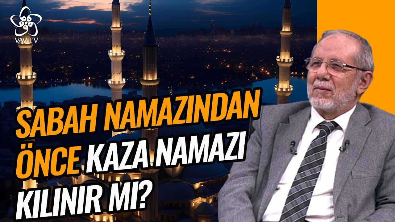 Sabah Namazından Önce Kaza Namazı Kılınır mı? | Dr. Hüseyin Kayapınar Vav TV