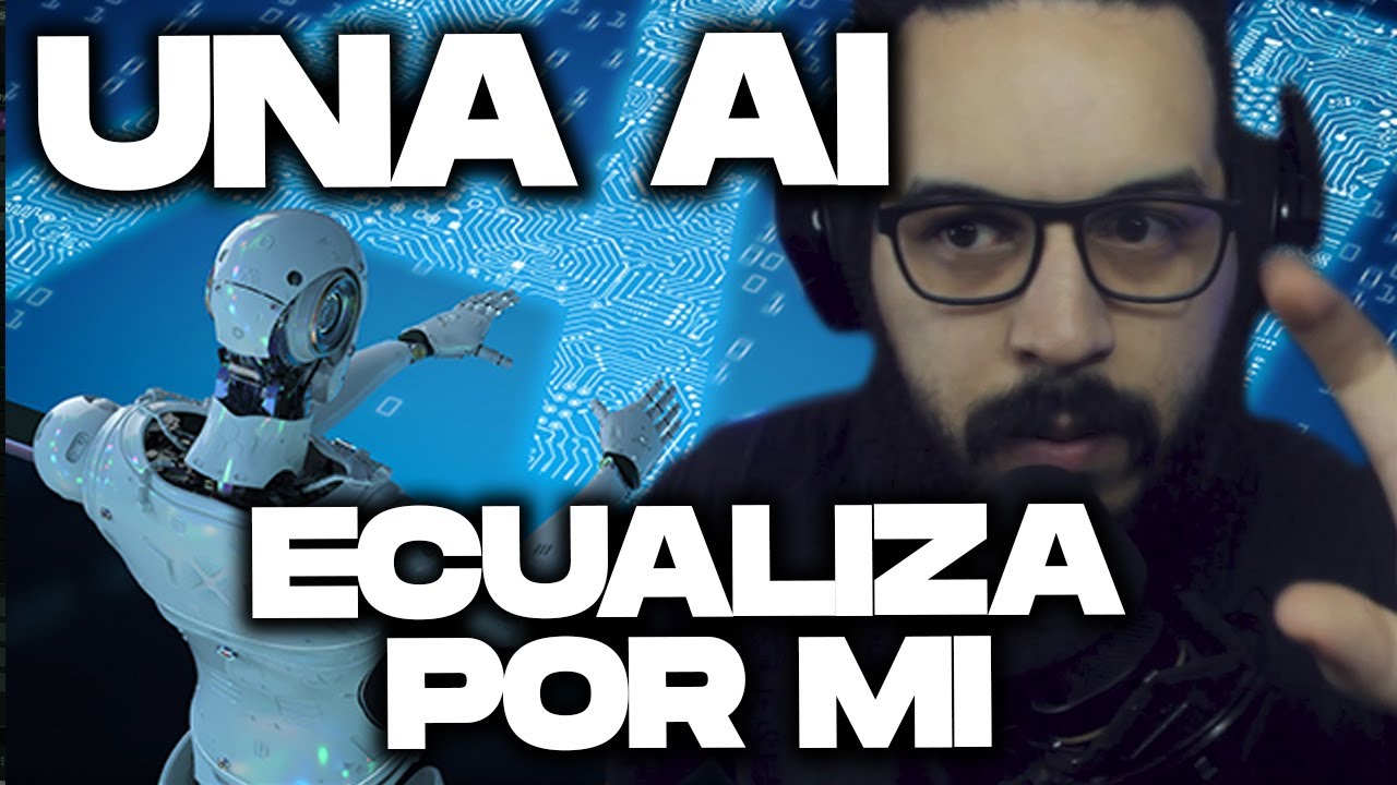 Una Inteligencia Artificial Ecualiza mis tracks por mi