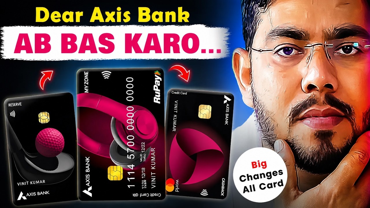 Axis Bank Credit Card BIG Changes From 28 August 2026 &ndash; What You MUST Know