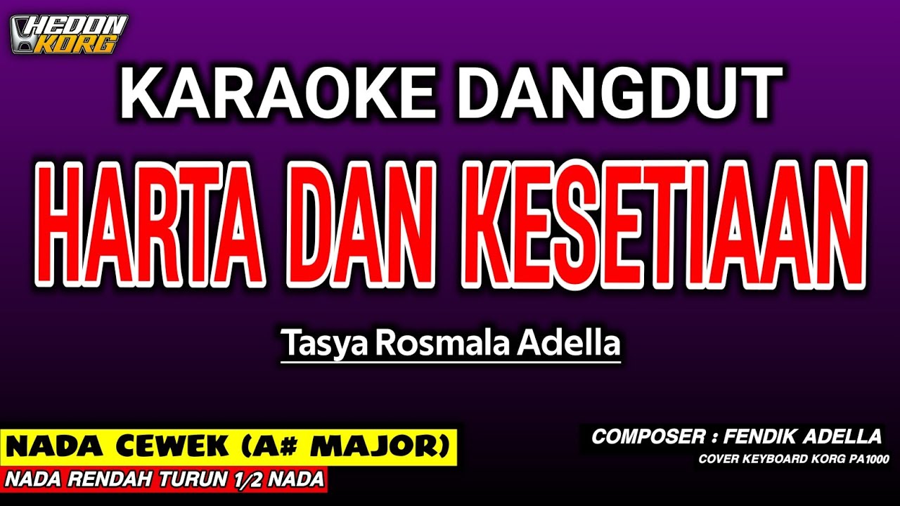 HARTA DAN KESETIAAN KARAOKE DANGDUT - TASYA ROSMALA ADELLA