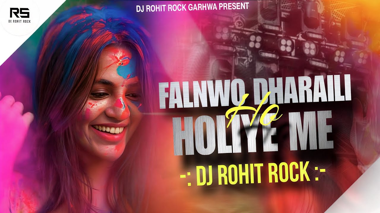 Falna Bo Dharaili Ho Holiye Me | Official Edm Trance Remix | Veral Bhojpuri Song | Dj Rohit Rock 