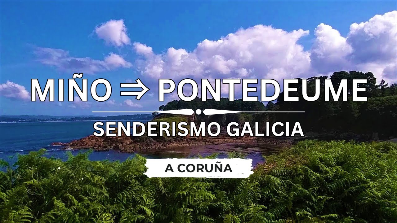 🇪🇸 🌊 Miño ⇒ Pontedeume (Rías de Betanzos y Ares) #Senderismo #Galicia #España
