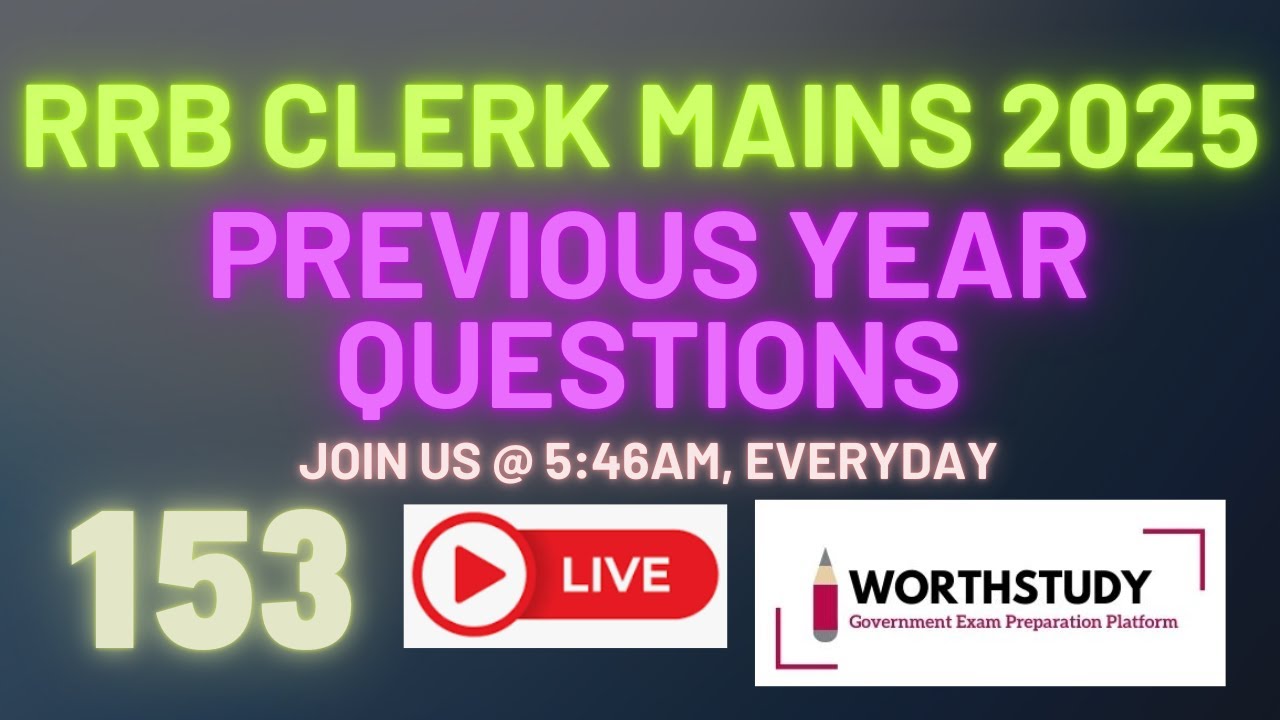 RRB Clerk Mains 2025 Previous Year Questions | PART - 153 | #rrbclerk | WORTHSTUDY