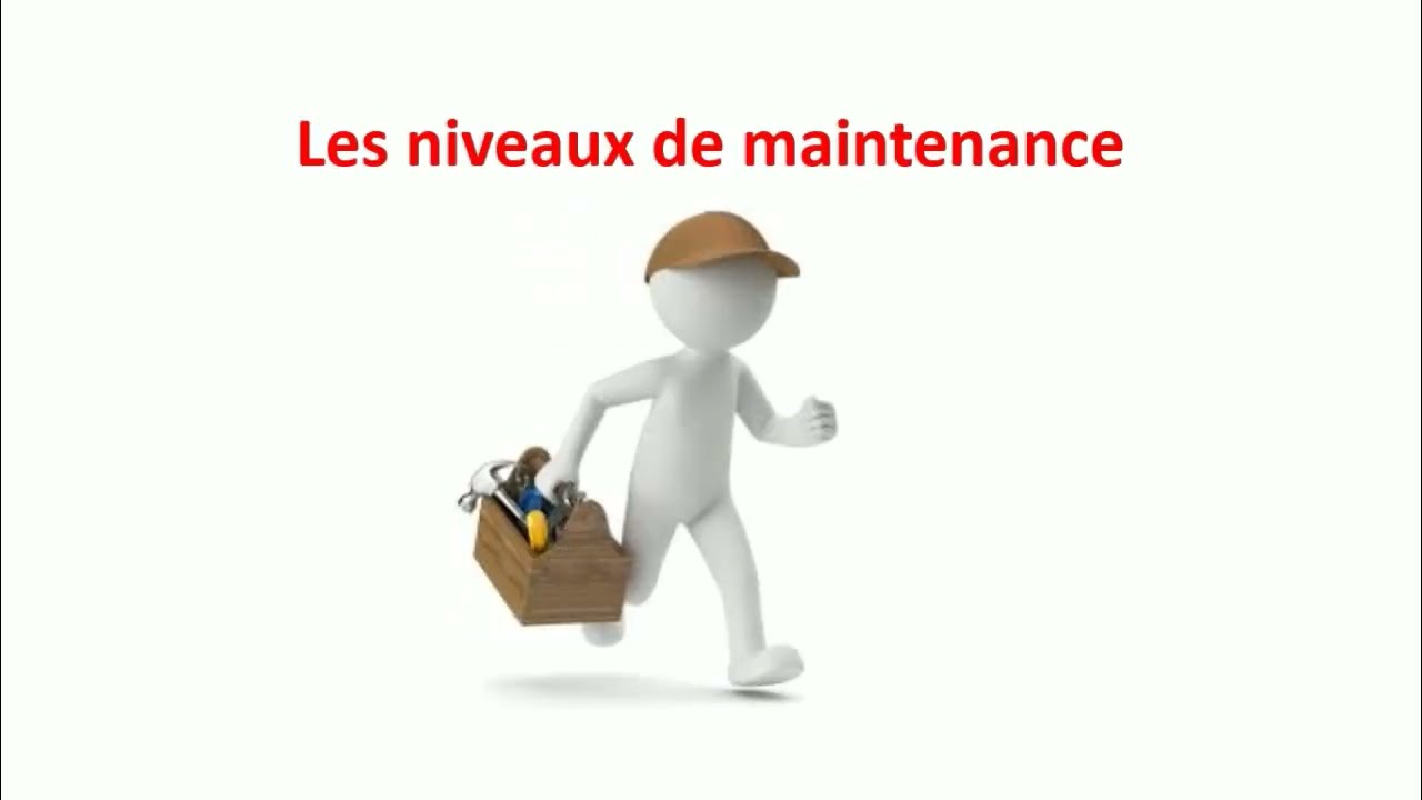 Les niveaux de la maintenance