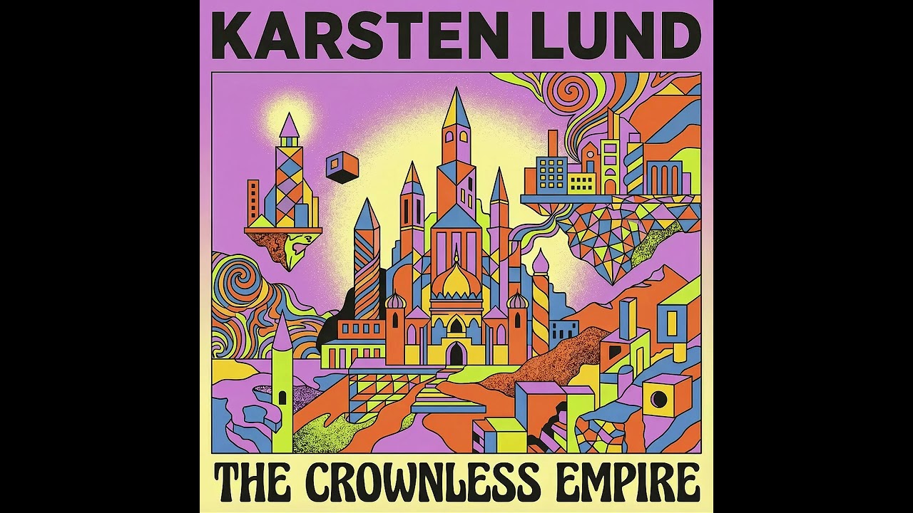 Karsten Lund - The Crownless Empire - Instrumental Classic 70s Progressive Rock (2025)