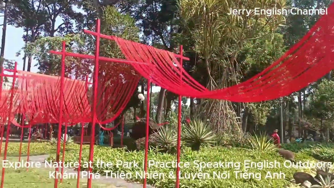 Explore Nature at the Park. Practice Speaking English Outdoors. Khám Phá Thiên Nhiên. Nói Tiếng Anh