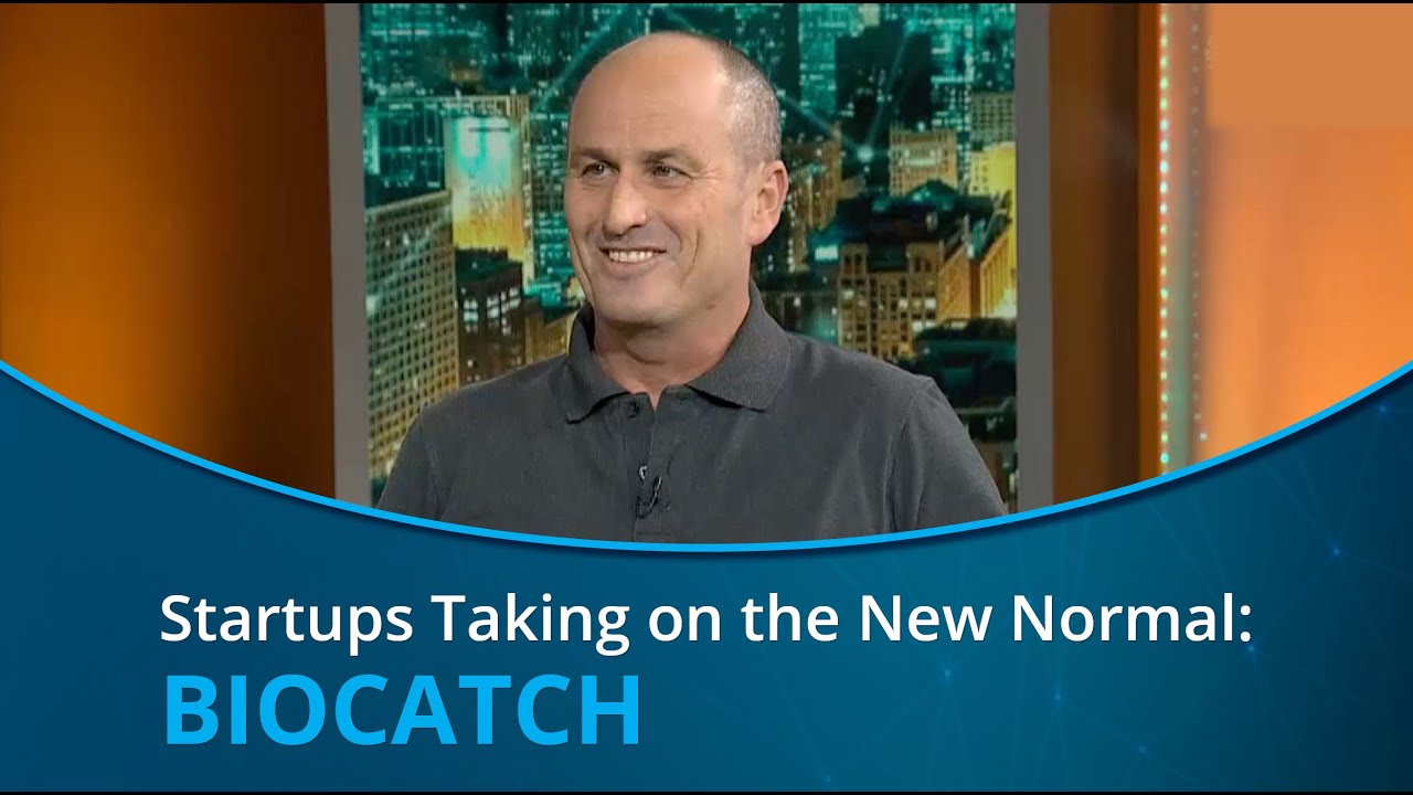 Startups Taking on the New Normal: BioCatch